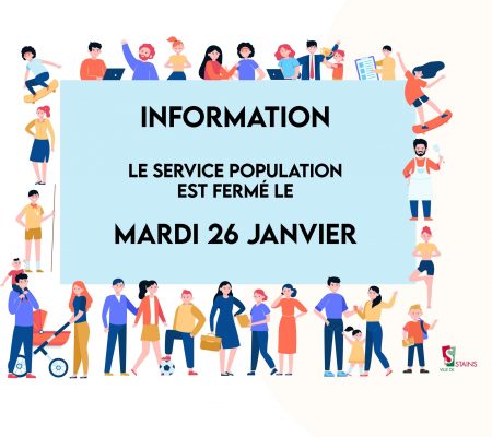 Service population - Fermeture exceptionnelle du service population - Ville de Stains