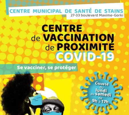 Vaccination covid-19 – Le centre de proximité de Stains poursuit sur sa lancée - Ville de Stains