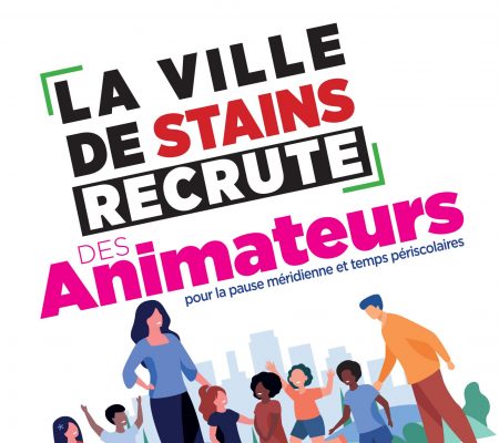 La ville de Stains recrute des animateurs pour la pause méridienne et temps périscolaires - Ville de Stains